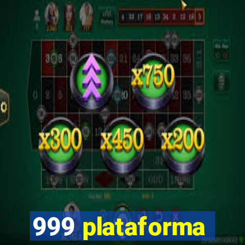 999 plataforma